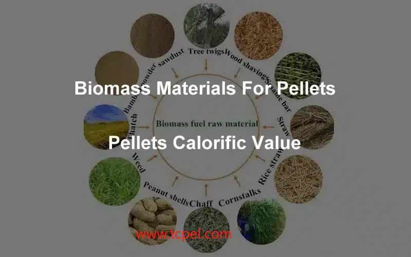 biomass materials for making pellets